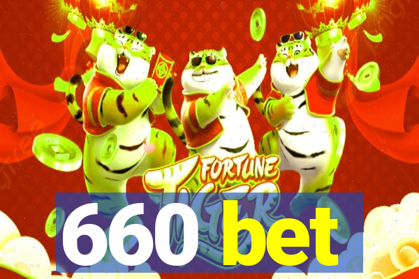 660 bet