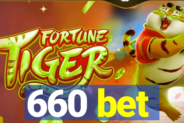 660 bet