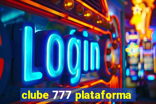 clube 777 plataforma