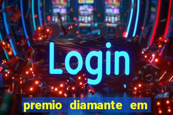 premio diamante em dinheiro blaze