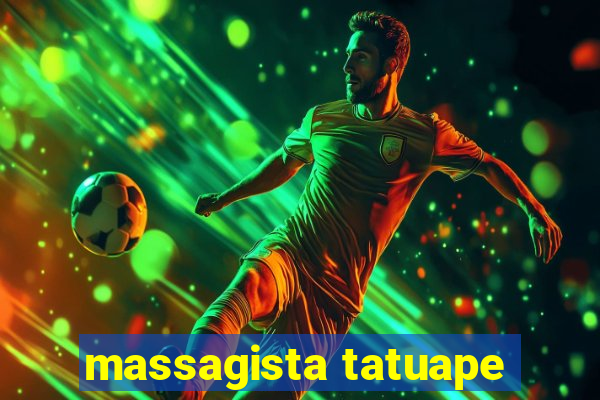 massagista tatuape