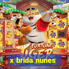 x brida nunes