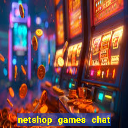 netshop games chat ao vivo