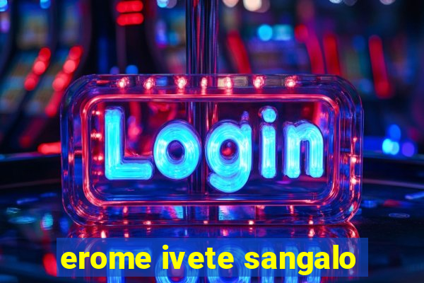 erome ivete sangalo