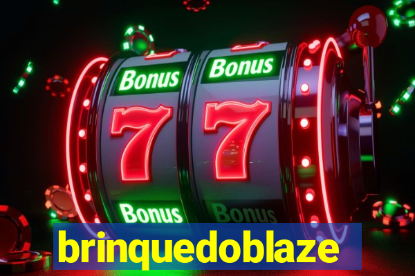 brinquedoblaze