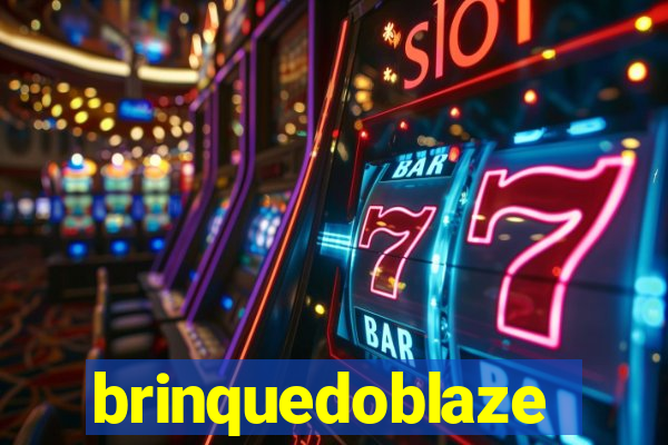 brinquedoblaze