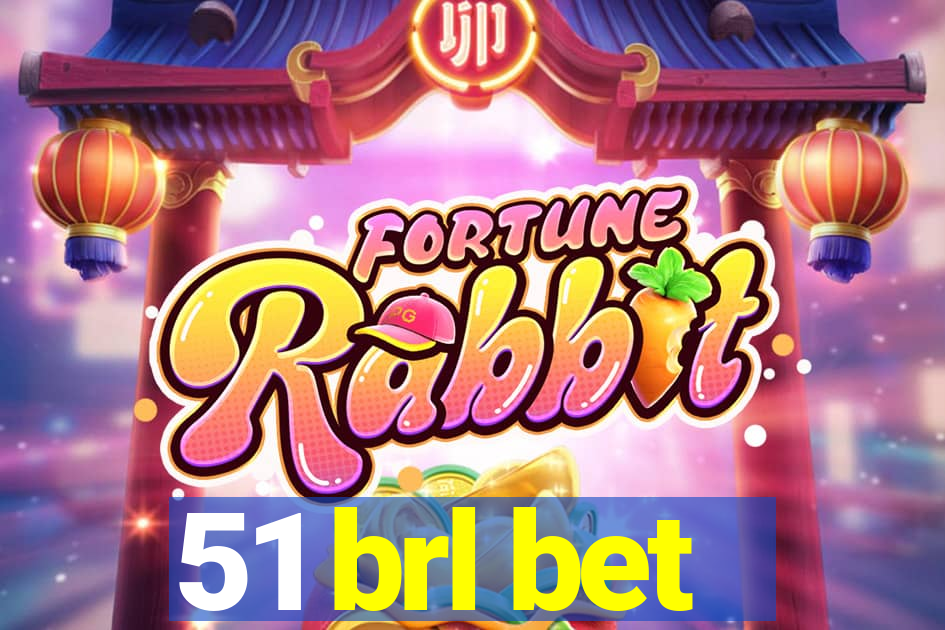 51 brl bet