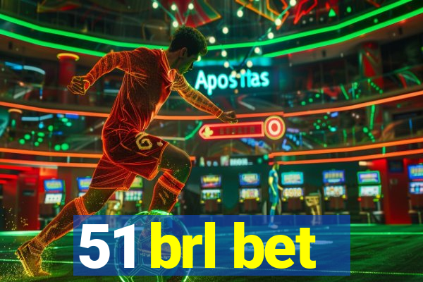 51 brl bet