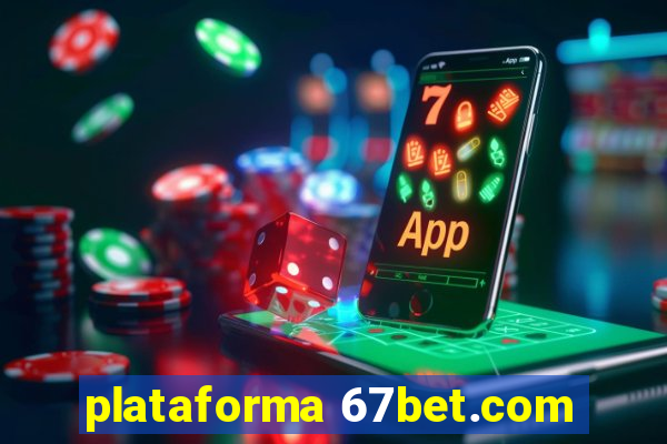 plataforma 67bet.com