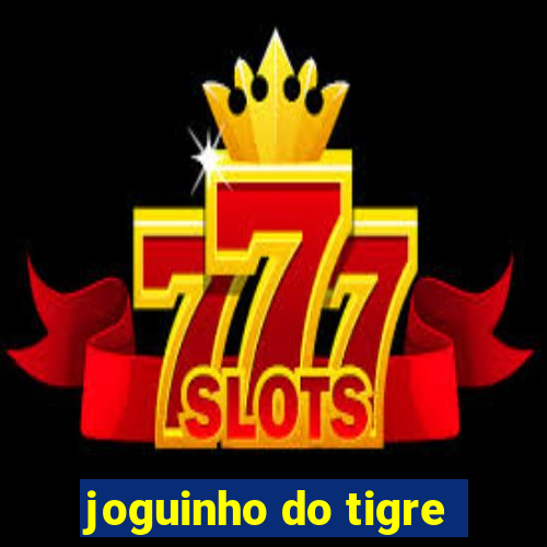 joguinho do tigre