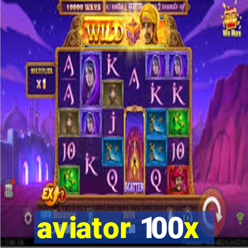 aviator 100x