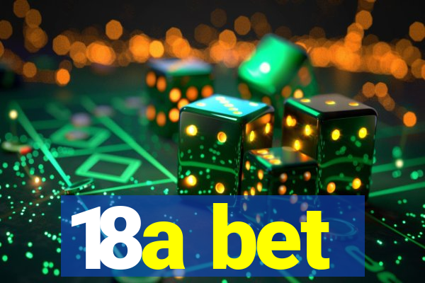 18a bet