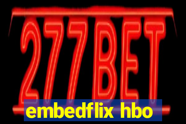 embedflix hbo