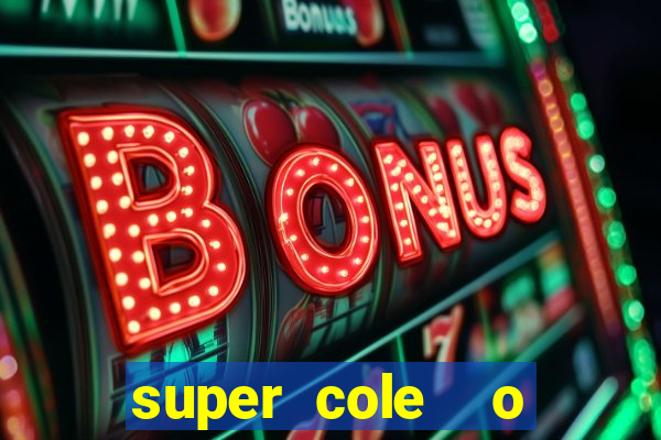 super cole  o 7784 jogos para pc download