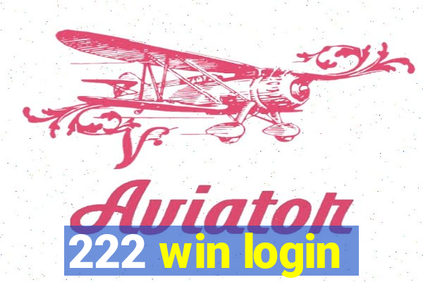 222 win login