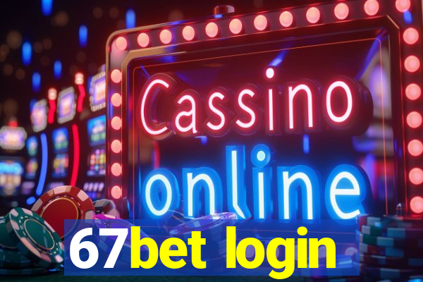 67bet login