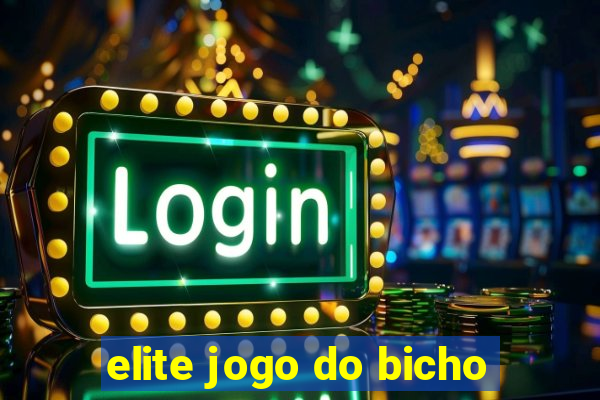 elite jogo do bicho