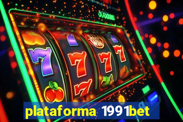 plataforma 1991bet