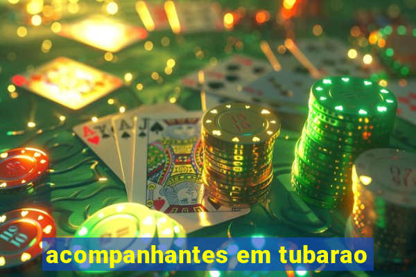 acompanhantes em tubarao
