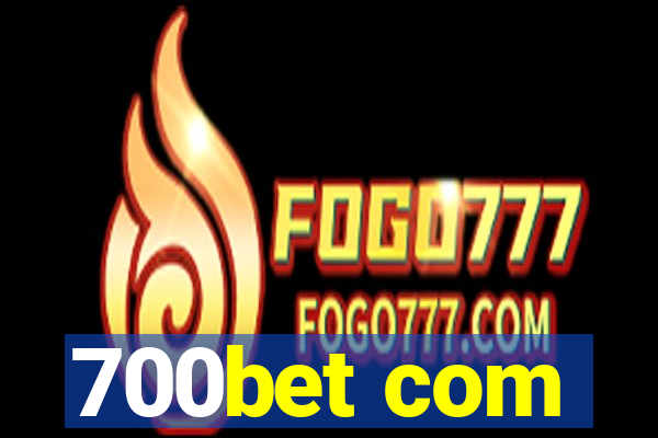 700bet com