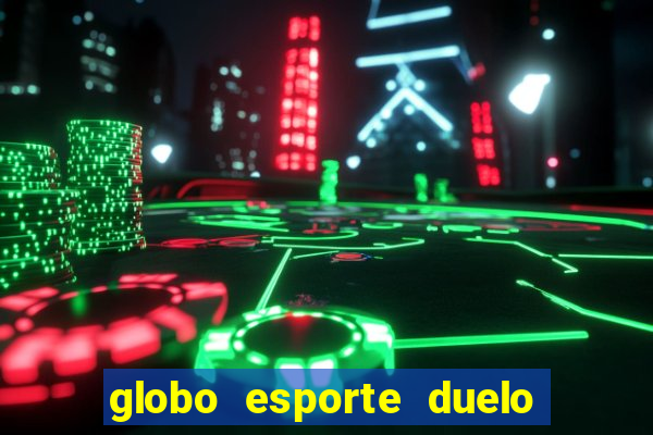 globo esporte duelo dos sonhos