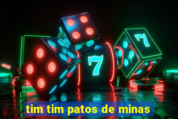 tim tim patos de minas