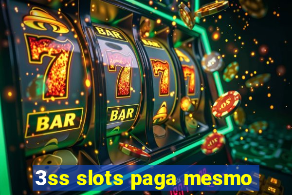 3ss slots paga mesmo