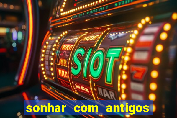 sonhar com antigos colegas de trabalho
