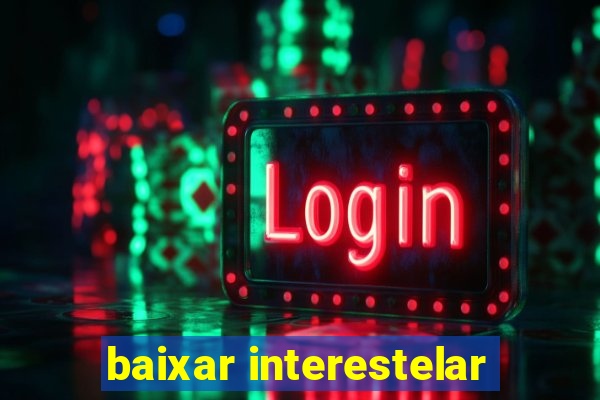 baixar interestelar