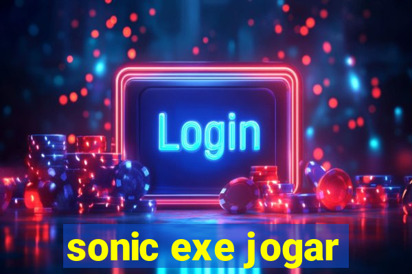 sonic exe jogar