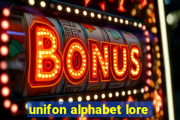 unifon alphabet lore