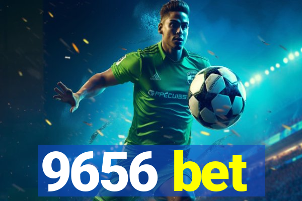 9656 bet