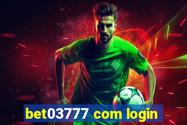 bet03777 com login
