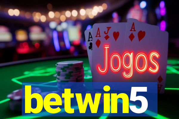 betwin5