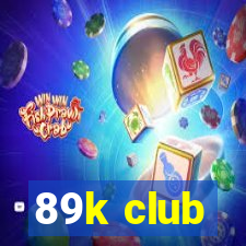 89k club