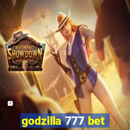 godzilla 777 bet