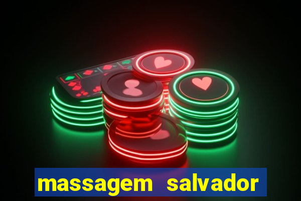 massagem salvador de bahia