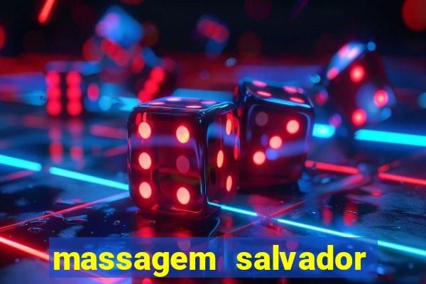 massagem salvador de bahia
