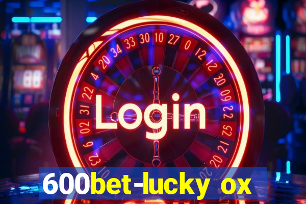 600bet-lucky ox