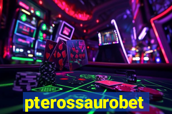 pterossaurobet
