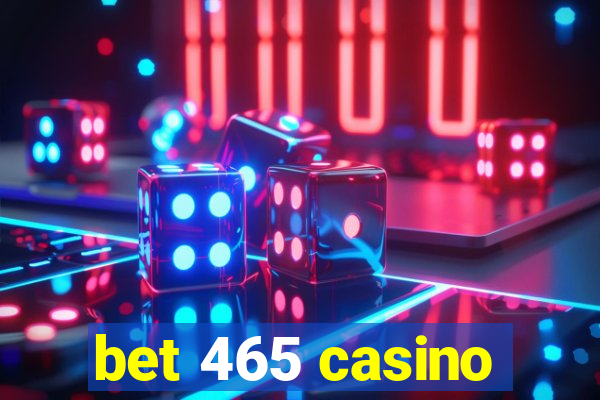 bet 465 casino