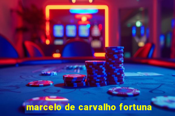 marcelo de carvalho fortuna