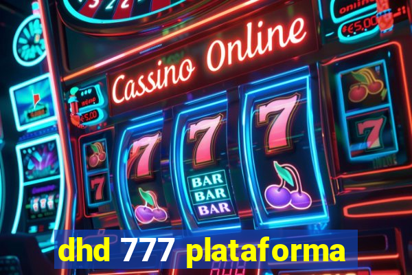 dhd 777 plataforma