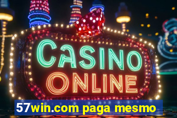 57win.com paga mesmo