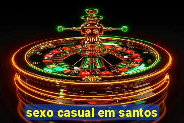 sexo casual em santos