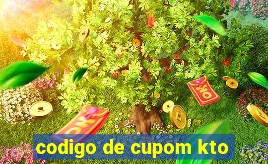 codigo de cupom kto