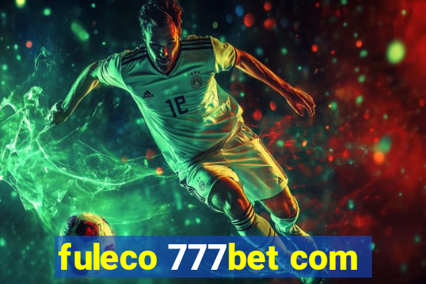 fuleco 777bet com