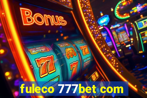 fuleco 777bet com