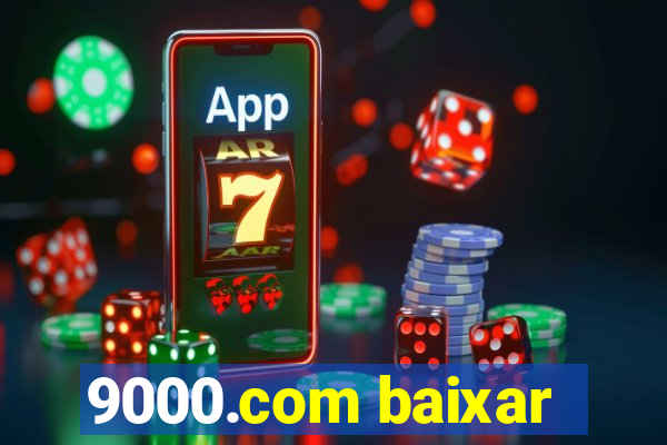 9000.com baixar