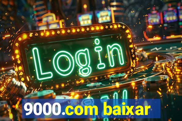 9000.com baixar